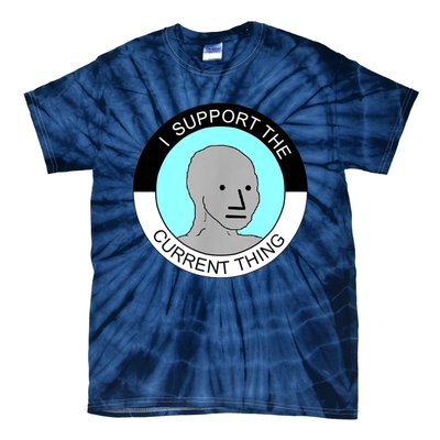 I Support Current Thing Tie-Dye T-Shirt