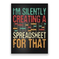 I'm Silently Creating A Spreadsheet Actuary Statistician Poster