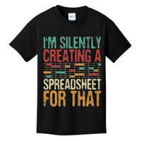 I'm Silently Creating A Spreadsheet Actuary Statistician Kids T-Shirt