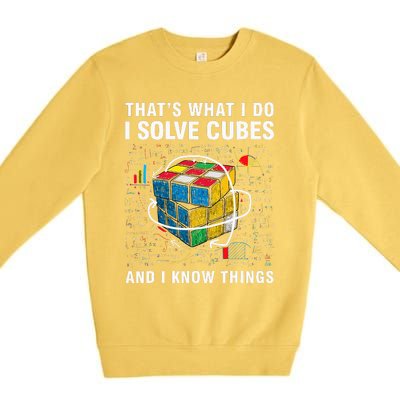 I Solve Cubes And I Know Things Funny Speed Cubing Premium Crewneck Sweatshirt