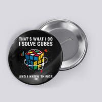 I Solve Cubes And I Know Things Funny Speed Cubing Button