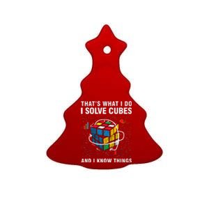 I Solve Cubes And I Know Things Funny Speed Cubing Ceramic Tree Ornament