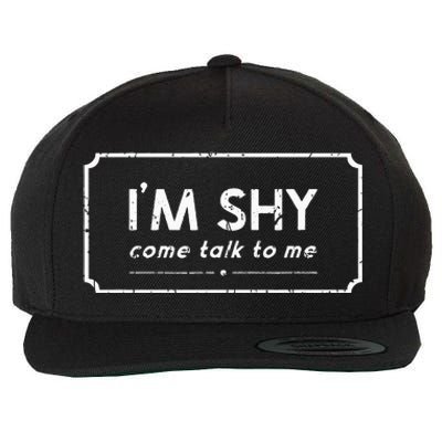 IM Shy Come Talk To Me Opinionated Wool Snapback Cap