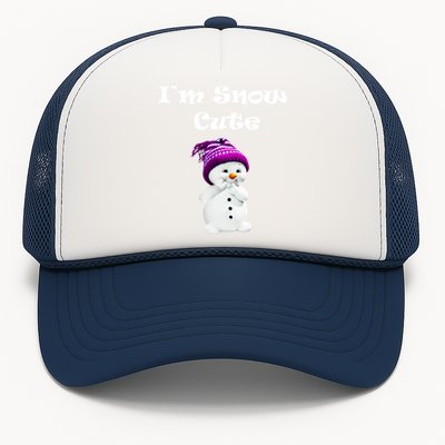 Im Snow Cute Snow Christmas Gifcute Gift Funny Gift Trucker Hat