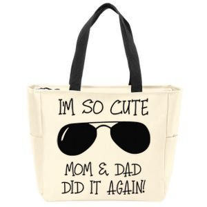 I'm so cute mom & dad did it again Sister Day Zip Tote Bag