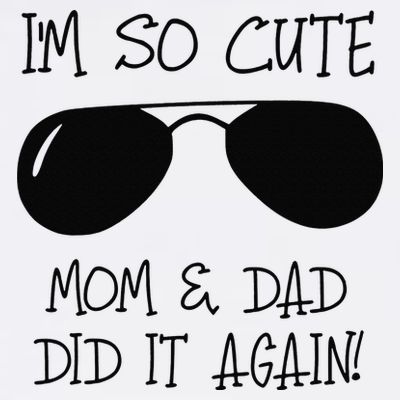 I'm so cute mom & dad did it again Sister Day T-Shirt
