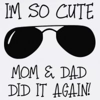 I'm so cute mom & dad did it again Sister Day 11oz C Handle Ceramic Mug