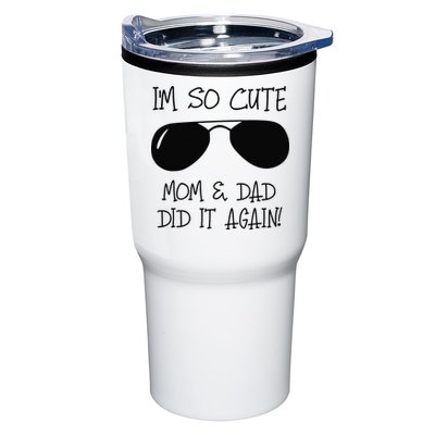 I'm so cute mom & dad did it again Sister Day Tumbler