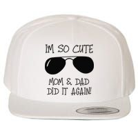 I'm so cute mom & dad did it again Sister Day Wool Snapback Cap