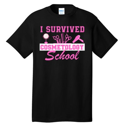 I Survived Cosmetology School Graduation Cosmetologist Cosmetology Student Tall T-Shirt