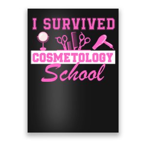 I Survived Cosmetology School Graduation Cosmetologist Cosmetology Student Poster