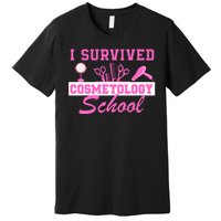 I Survived Cosmetology School Graduation Cosmetologist Cosmetology Student Premium T-Shirt