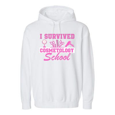 I Survived Cosmetology School Graduation Cosmetologist Cosmetology Student Garment-Dyed Fleece Hoodie