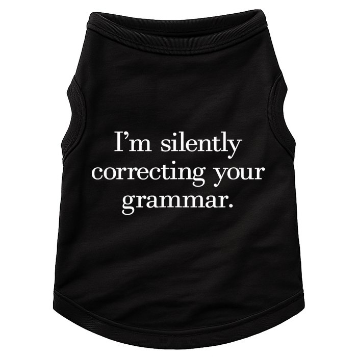 IM Silently Correcting Your Grammar. Doggie Tank
