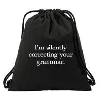 IM Silently Correcting Your Grammar. Drawstring Bag