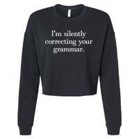IM Silently Correcting Your Grammar. Cropped Pullover Crew