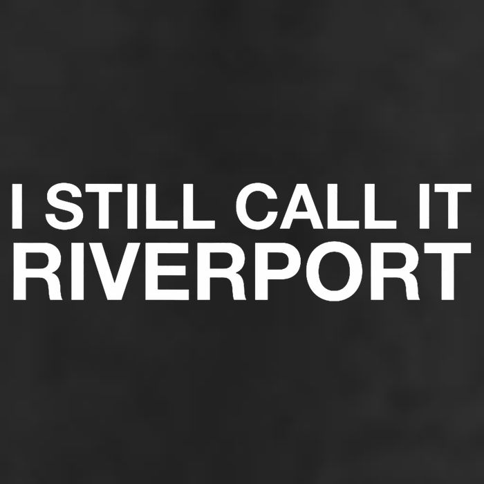 I Still Call It Riverport - Funny Saying Quote Gift  Golf Towel