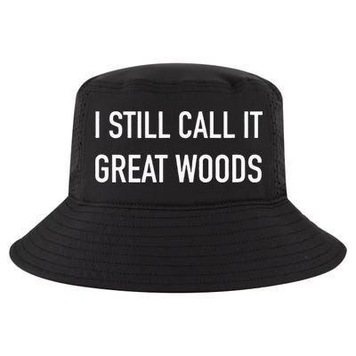 I Still Call It Great Woods Throwback Cool Comfort Performance Bucket Hat