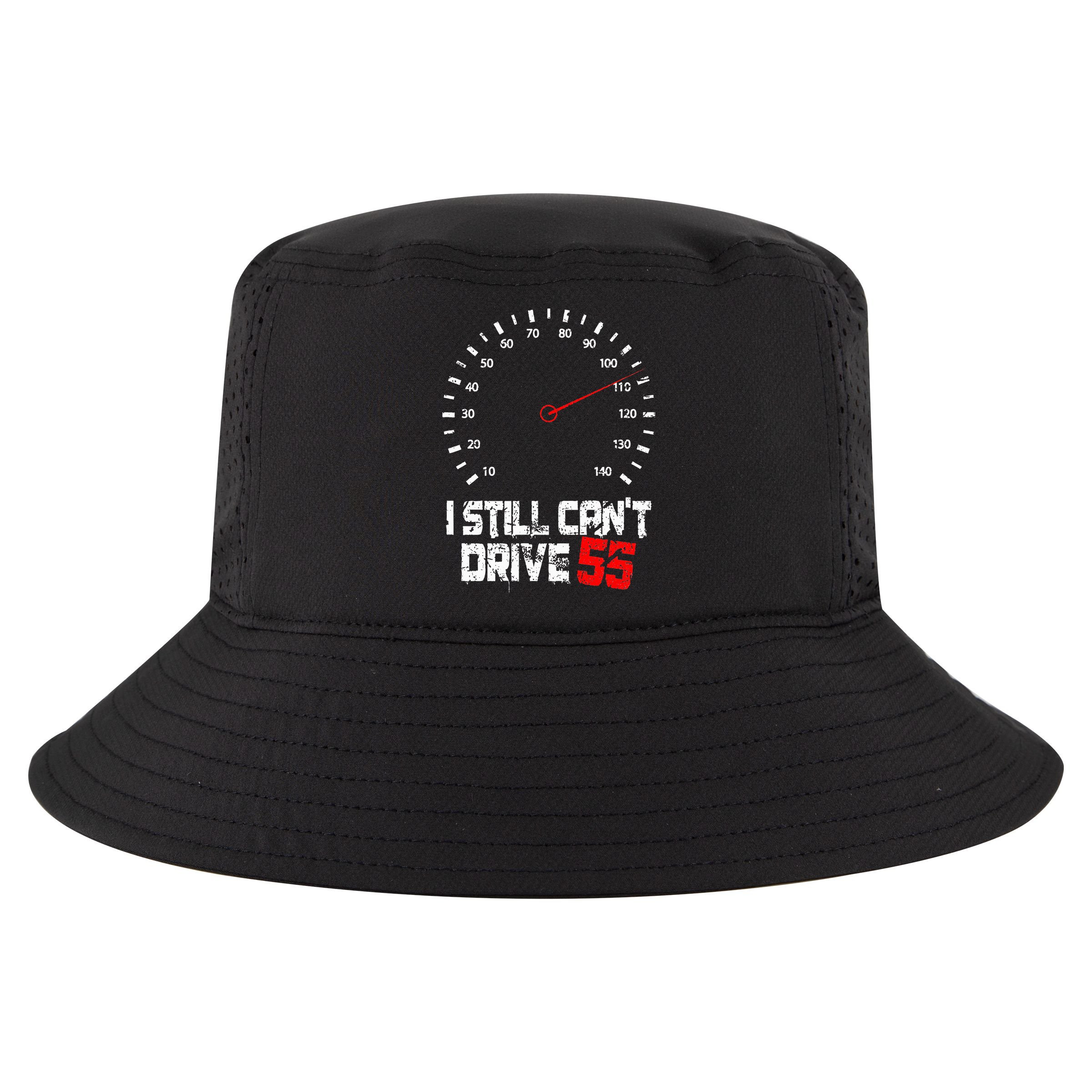I Still CanT Drive 55 Driving Speed Limit Violation Joke Cool Comfort Performance Bucket Hat