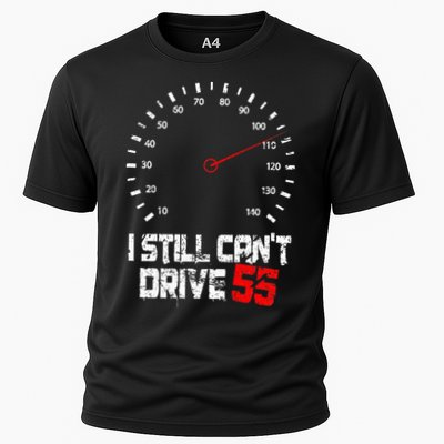 I Still CanT Drive 55 Driving Speed Limit Violation Joke Performance Shirt