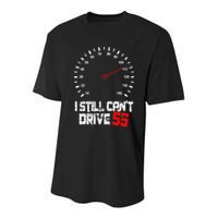 I Still CanT Drive 55 Driving Speed Limit Violation Joke Youth Performance Sprint T-Shirt