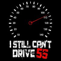 I Still CanT Drive 55 Driving Speed Limit Violation Joke Youth Performance Sprint T-Shirt