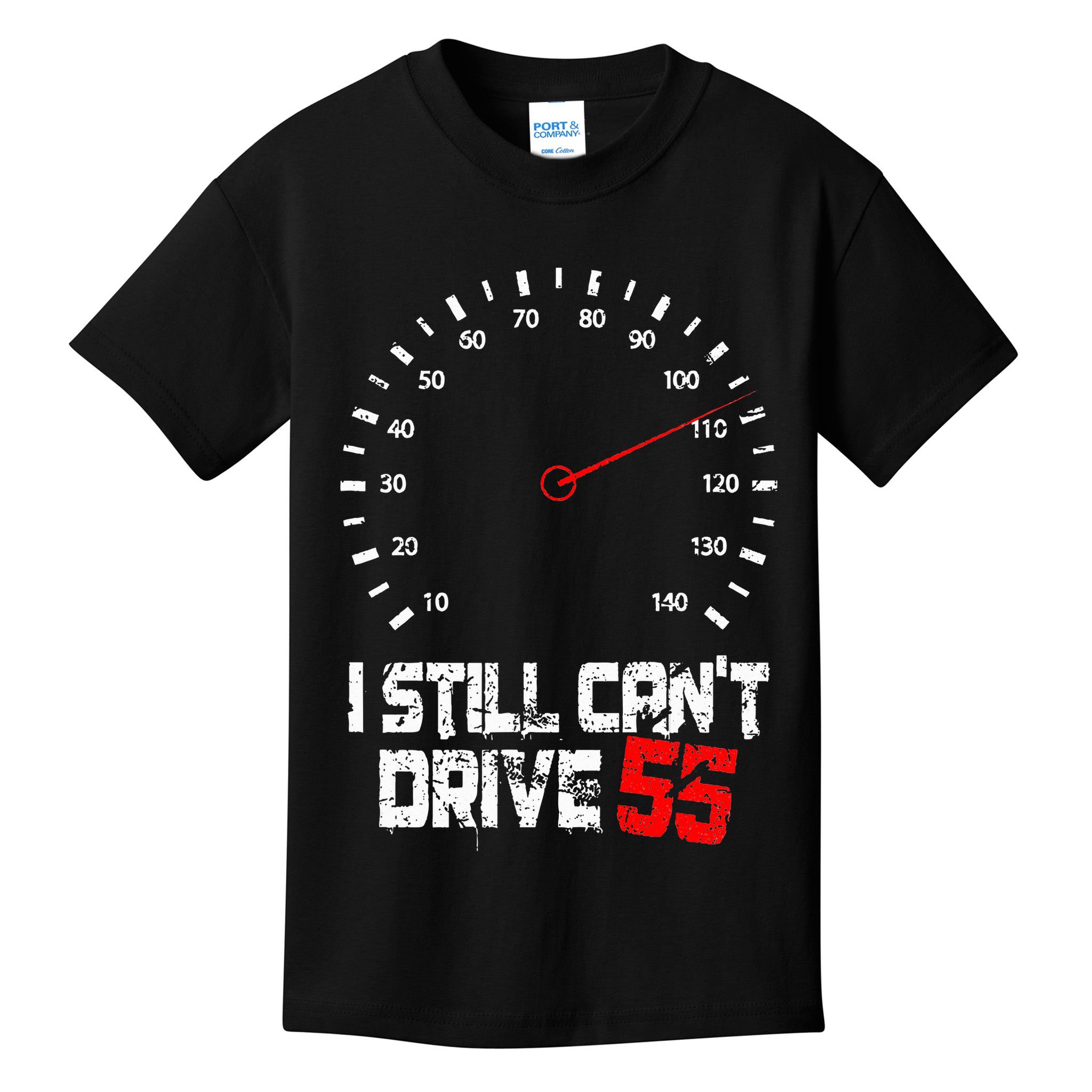 I Still CanT Drive 55 Driving Speed Limit Violation Joke Kids T-Shirt