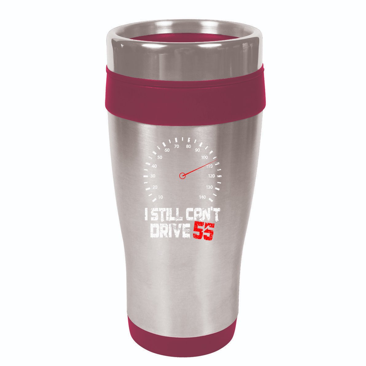 I Still CanT Drive 55 Driving Speed Limit Violation Joke 16oz Travel Tumbler