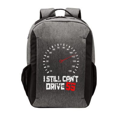 I Still CanT Drive 55 Driving Speed Limit Violation Joke Vector Backpack