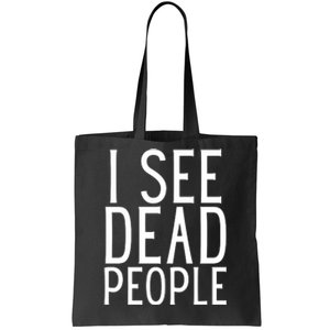 I See Dead People Funny Halloween For Gamers Tote Bag