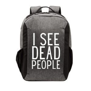 I See Dead People Funny Halloween For Gamers Vector Backpack