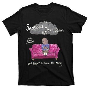 ItS Seasonal Depression Time LetS Do Sadness In The Couch T-Shirt