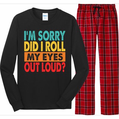 I'm Sorry Did I Roll My Eyes Out Loud Long Sleeve Pajama Set