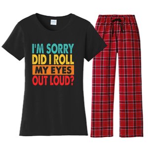 I'm Sorry Did I Roll My Eyes Out Loud Women's Flannel Pajama Set