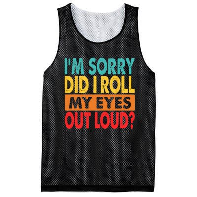 I'm Sorry Did I Roll My Eyes Out Loud Mesh Reversible Basketball Jersey Tank