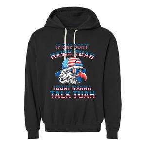 If She DonT Hawk Tuah I DonT Wanna Tawk Tuha Garment-Dyed Fleece Hoodie