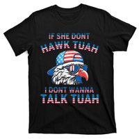 If She DonT Hawk Tuah I DonT Wanna Tawk Tuha T-Shirt