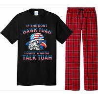 If She DonT Hawk Tuah I DonT Wanna Tawk Tuha Pajama Set