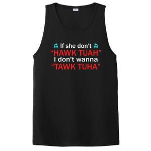 If She DonT Hawk Tush I WonT Tawk Tuah PosiCharge Competitor Tank