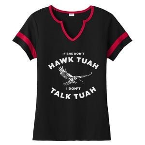 If She DonT Hawk Tuah I DonT Talk Tuah Spitting Ladies Halftime Notch Neck Tee