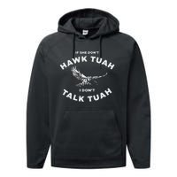 If She DonT Hawk Tuah I DonT Talk Tuah Spitting Performance Fleece Hoodie