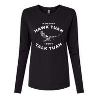 If She DonT Hawk Tuah I DonT Talk Tuah Spitting Womens Cotton Relaxed Long Sleeve T-Shirt