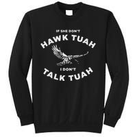 If She DonT Hawk Tuah I DonT Talk Tuah Spitting Sweatshirt