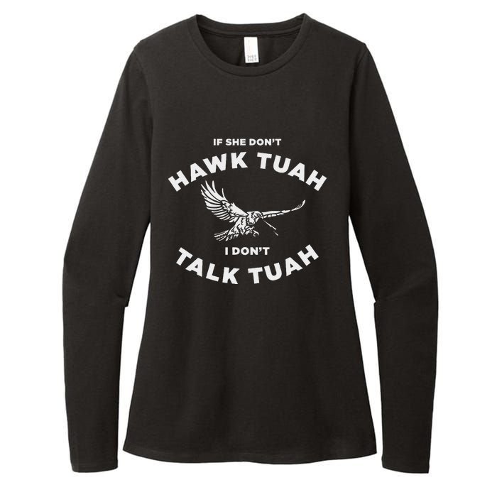 If She DonT Hawk Tuah I DonT Talk Tuah Spitting Womens CVC Long Sleeve Shirt