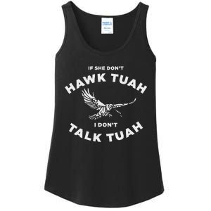 If She DonT Hawk Tuah I DonT Talk Tuah Spitting Ladies Essential Tank