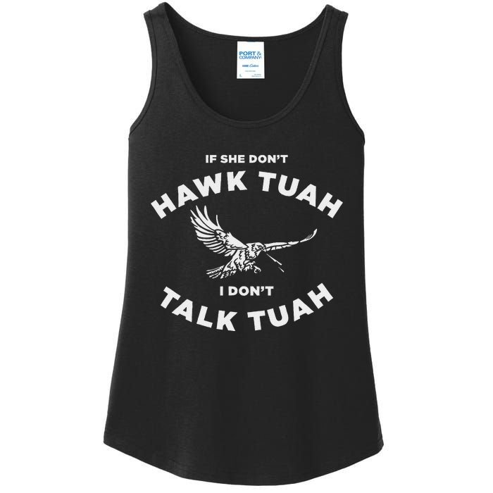 If She DonT Hawk Tuah I DonT Talk Tuah Spitting Ladies Essential Tank