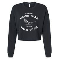 If She DonT Hawk Tuah I DonT Talk Tuah Spitting Cropped Pullover Crew