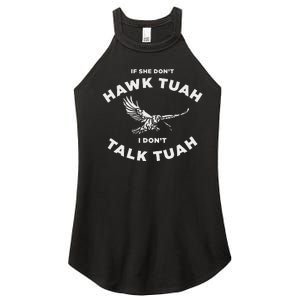 If She DonT Hawk Tuah I DonT Talk Tuah Spitting Women's Perfect Tri Rocker Tank