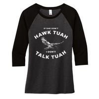 If She DonT Hawk Tuah I DonT Talk Tuah Spitting Women's Tri-Blend 3/4-Sleeve Raglan Shirt