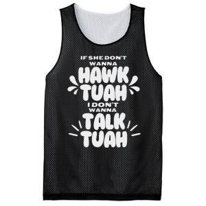 If She DonT Hawk Tuah I DonT Wanna Talk Tuha Mesh Reversible Basketball Jersey Tank